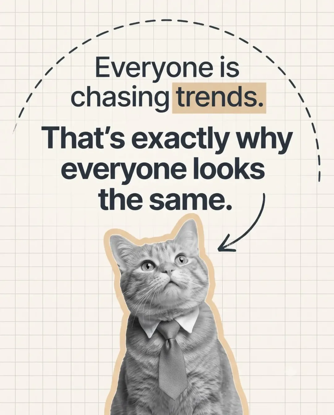 Everyone is chasing trends—that is exactly why everyone looks the same